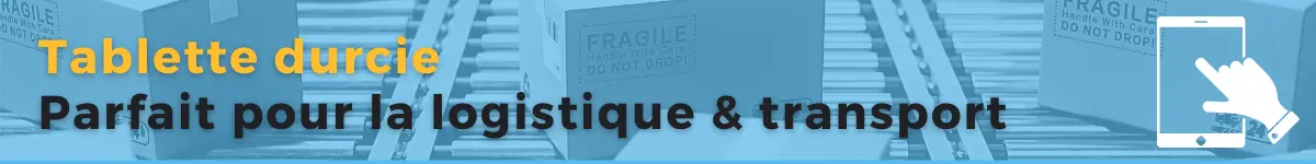 Tablette et domaine logistique et transport